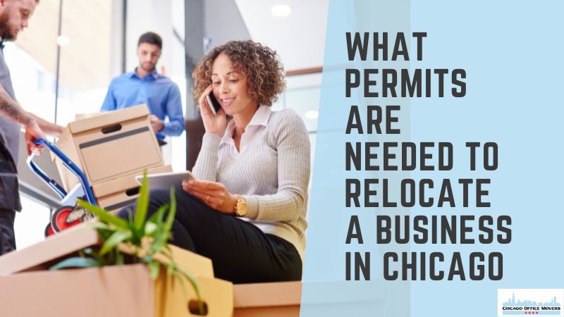 What Permits Are Needed To Relocate a Business in Chicago What Permits Are Needed To Relocate a Business in Chicago