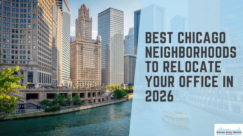 Best Chicago Neighborhoods to Relocate Your Office in 2026